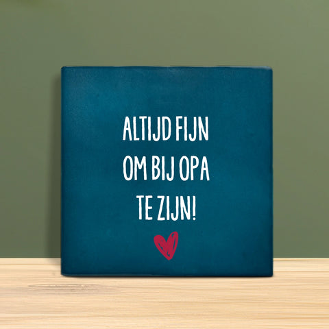 Kachel mit Text - Immer schön mit Opa und Oma zusammen zu sein.