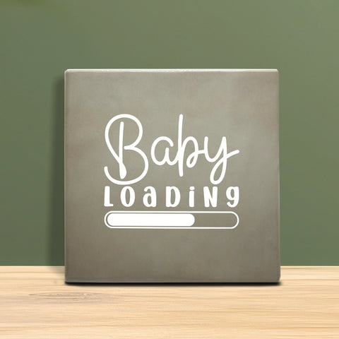 Tegeltje met tekst - Baby loading.