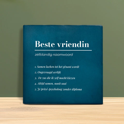 Tegeltje met Tekst - Beste vriendin met definitie.