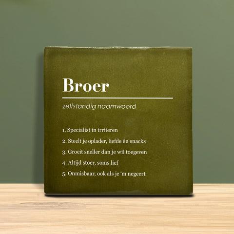 Tegeltje met tekst - Broer