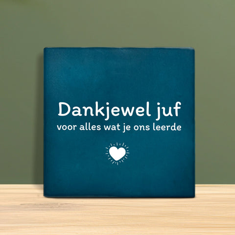 Tegeltje met tekst – Dankjewel Juf