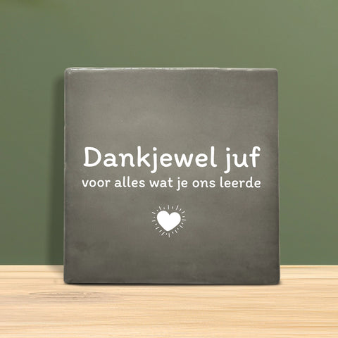 Tegeltje met tekst – Dankjewel Juf