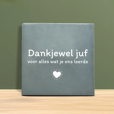 Tegeltje met tekst – Dankjewel Juf