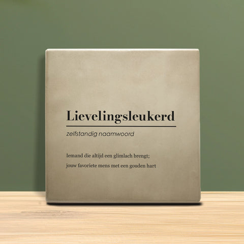 Tegeltje met tekst - Lievelingsleukerd met definitie