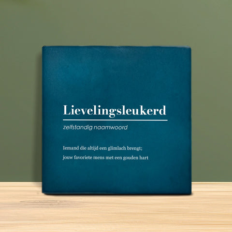 Tegeltje met tekst - Lievelingsleukerd met definitie