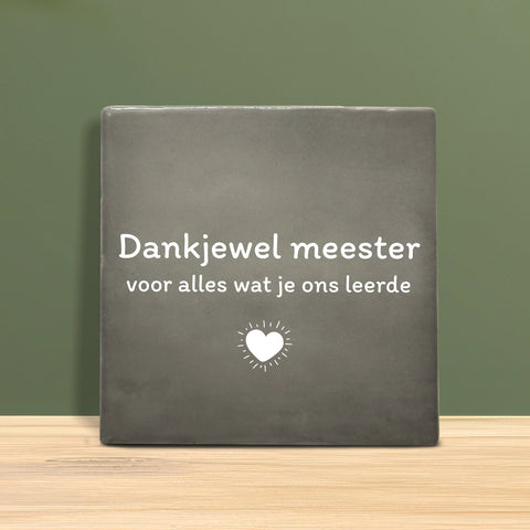Tegeltje met tekst – Dankjewel Meester