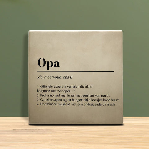 Tegeltje met Tekst - Opa met definitie.