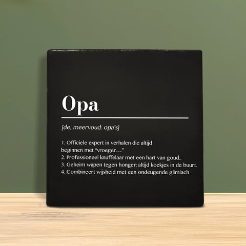 Tegeltje met Tekst - Opa met definitie.