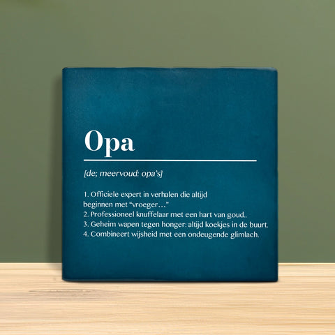 Tegeltje met Tekst - Opa met definitie.