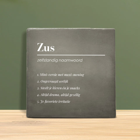 Tegeltje met tekst - Zus.