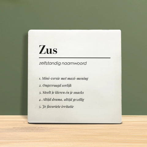 Tegeltje met tekst - Zus.