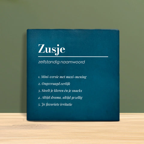 Tegeltje met tekst - Zusje