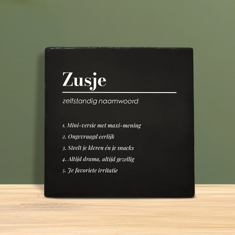 Tegeltje met tekst - Zusje
