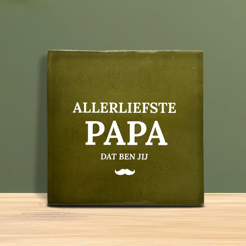 Tegeltje met tekst – Allerliefste papa dat ben jij.