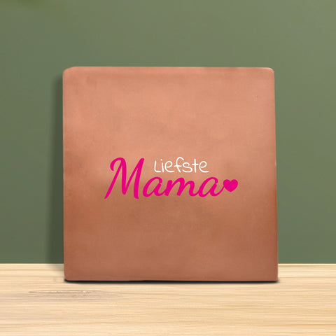 Tegeltje met tekst – Liefste mama.
