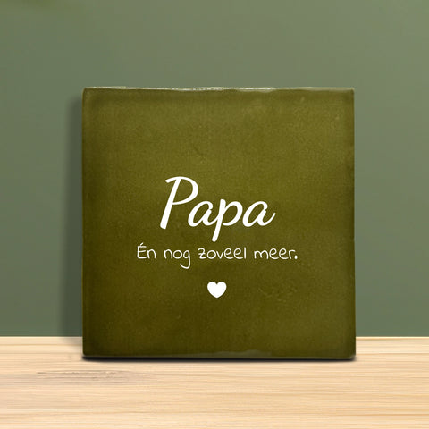 Tegeltje met tekst – Papa én nog zoveel meer.