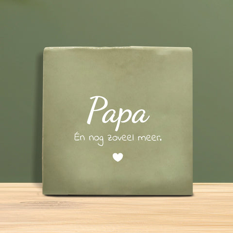Tegeltje met tekst – Papa én nog zoveel meer.