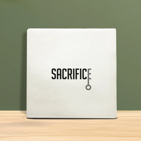 Tegeltje met tekst – Sacrifice