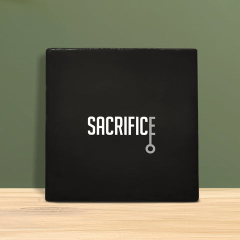 Tegeltje met tekst – Sacrifice