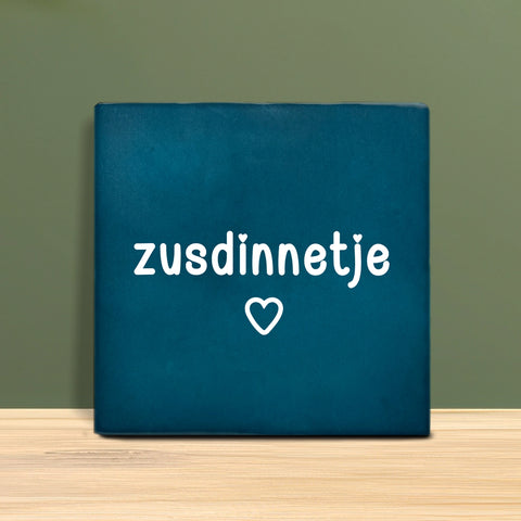Tegeltje met tekst - Zusdinnetje